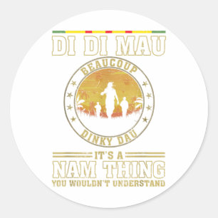 Us Military Vietnam War Vets Gift Di Di Mau Dinky Classic Round Sticker