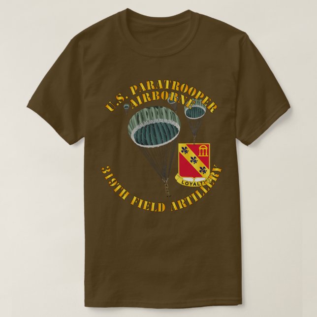 US Paratrooper 319th Field Artillery DUI T-Shirt (Design Front)