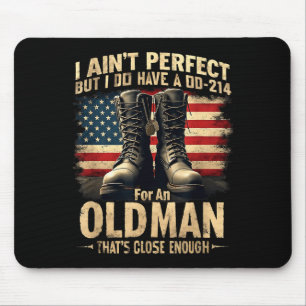 Us Veteran Gift I Ain't Perfect But Do Have An Old Mouse Pad