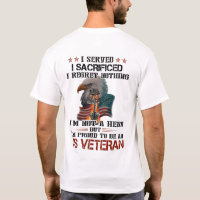 US Veteran, I Served I Sacrificed