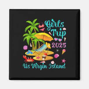 Us Virgin Island Summer Vacation Girls Trip 2025  Magnet
