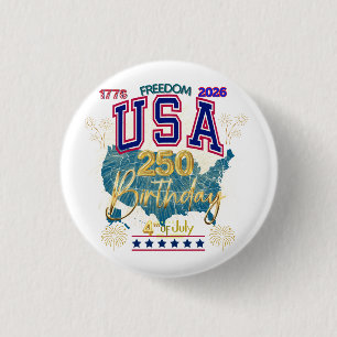 USA 250 YEARS OF FREEDOM 3 CM ROUND BADGE