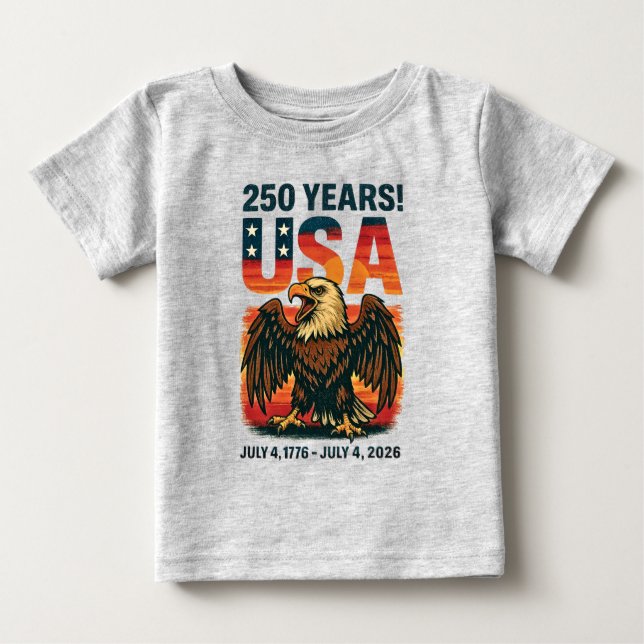 USA 250 Years – Patriotic Bald Eagle July 4th 2026 Baby T-Shirt (Front)