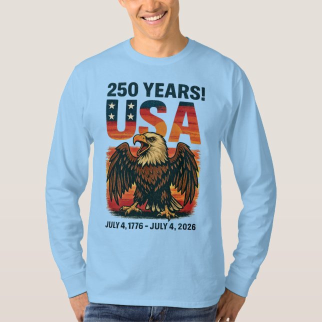 USA 250 Years – Patriotic Bald Eagle July 4th 2026 T-Shirt (Front)