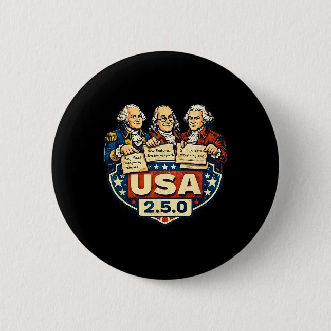 Usa 2.5.0 Patch Notes Founding Fathers Funny  6 Cm Round Badge (Front)