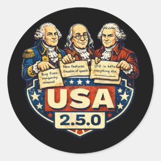 Usa 2.5.0 Patch Notes Founding Fathers Funny  Classic Round Sticker