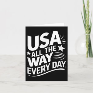 Usa All The Way Every Day Card