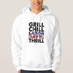 Usa America Grill Chill Labour Day Thrill BBQ Part Hoodie