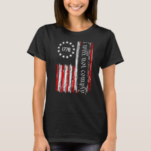 Usa American Flag 1776 Medical Freedom I Will Not T-Shirt