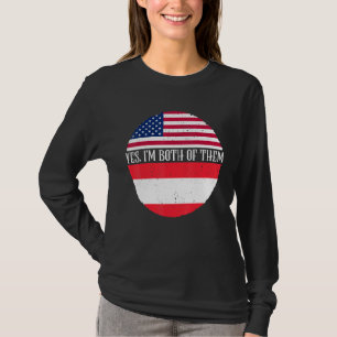USA And Austria Vintage Flags   Yes I'm Both Of Th T-Shirt