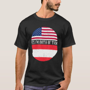 USA And Austria Vintage Flags   Yes I'm Both Of Th T-Shirt
