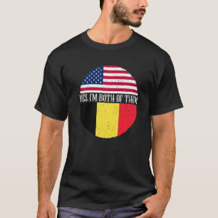 USA And Belgium Vintage Flags Yes I'm Both Of The T-Shirt
