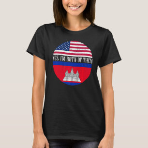 USA And Cambodia Vintage Flags Yes I'm Both Of Th T-Shirt