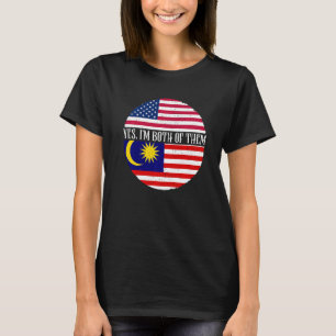 USA And Malaysia Vintage Flags  Yes I'm Both Of Th T-Shirt