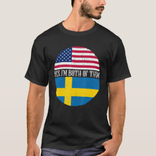 USA And Sweden Vintage Flags Yes I'm Both Of Them T-Shirt