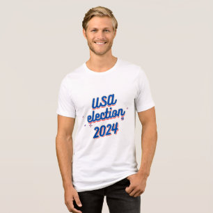 USA Election 2024 T-Shirt   Bold Typography Tri-Blend Shirt