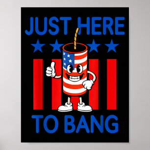 Usa firework patriotic humor just here to bang  poster