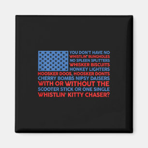 Usa Flag 4th Of July You Don't Have No Whistling B Magnet