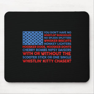 Usa Flag 4th Of July You Don't Have No Whistling B Mouse Pad