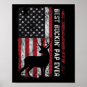 Usa Flag Best Buckin' Pap Ever Deer Hunting Father Poster