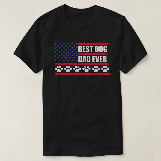 USA Flag Best Dog Dad Ever father's day Shirt (Design Front)