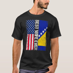 Usa Flag & Bosnia And Herzegovina Flag Best Wife E T-Shirt