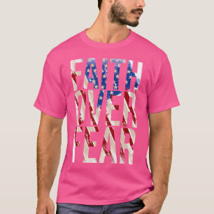 Usa Flag Faith Over Fear Christian American Jesus T-Shirt