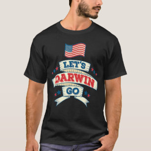 Usa Flag Let's Go Darwin Shirt Funny Sarcastic