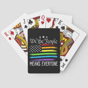 USA Flag LGBTQ Equality We the People Means Everyo Playing Cards