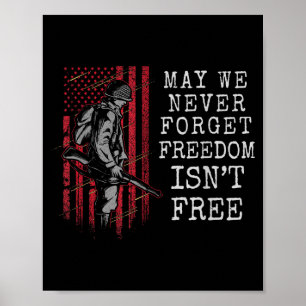 Usa flag may we forget freedom isnt veteran men  poster