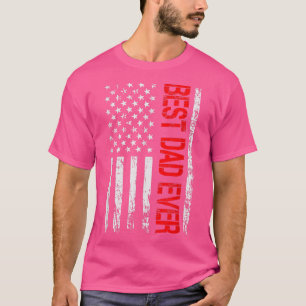 Usa Flag Men Patriot Best Dad Ever Fathers Day 143 T-Shirt