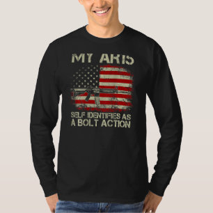 Usa Flag My Ar15 Self Identifies As A Bolt Action T-Shirt