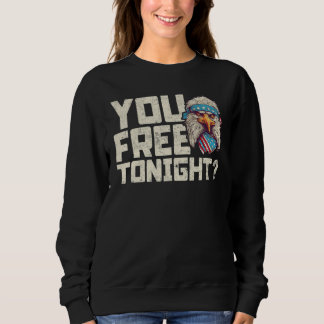 USA Flag Patriotic You Free Tonight Eagle 4th Of J Sweatshirt