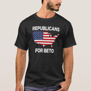 USA Flag Republicans For Beto 2022 Texas Needs Bet T-Shirt