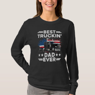 USA Flag Semi Truck Driver  Best Truckin Dad Ever T-Shirt