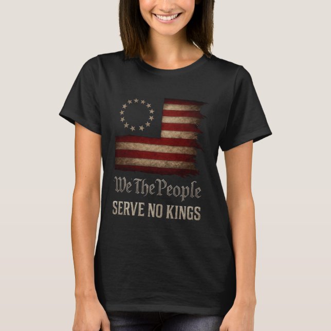 USA Flag We The People Serve No Kings T-Shirt (Front)