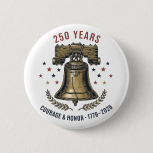 USA Freedom Liberty Bell 250 Years Courage Honor 6 Cm Round Badge