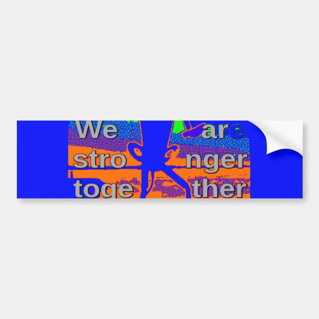 USA Hillary Hope We Are Stronger Together Bumper Sticker (Front)