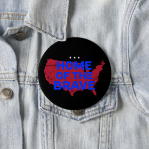 USA Home Of The Brave. Patriotic Button