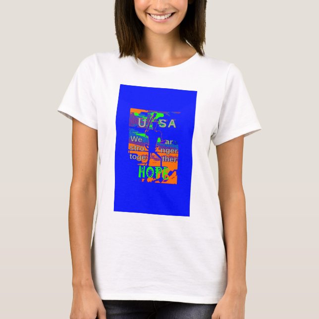 USA Hope Strong Together - A Patriotic Tapestry T-Shirt (Front)