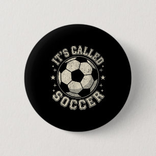 Usa Its Called Soccer Not Football Funny Distresse 6 Cm Round Badge