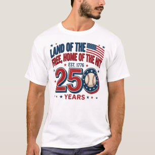 USA Land Of The Free Baseball 250 Years Design T-Shirt