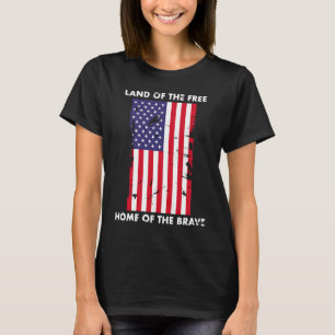 USA Land Of The Free Home Of The Brave Flag Americ T-Shirt