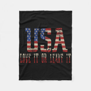 Usa Love It Or Leave It Gift For Lover Independenc Fleece Blanket