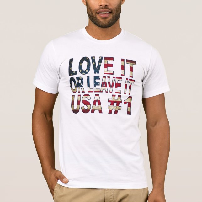 USA Love it or leave it! T-Shirt (Front)
