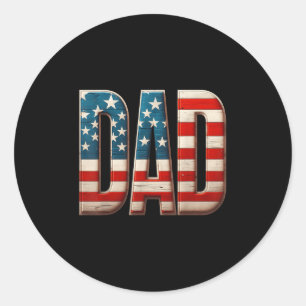 Usa Patriotic Dad Fathers Day American Flag 4th Of Classic Round Sticker