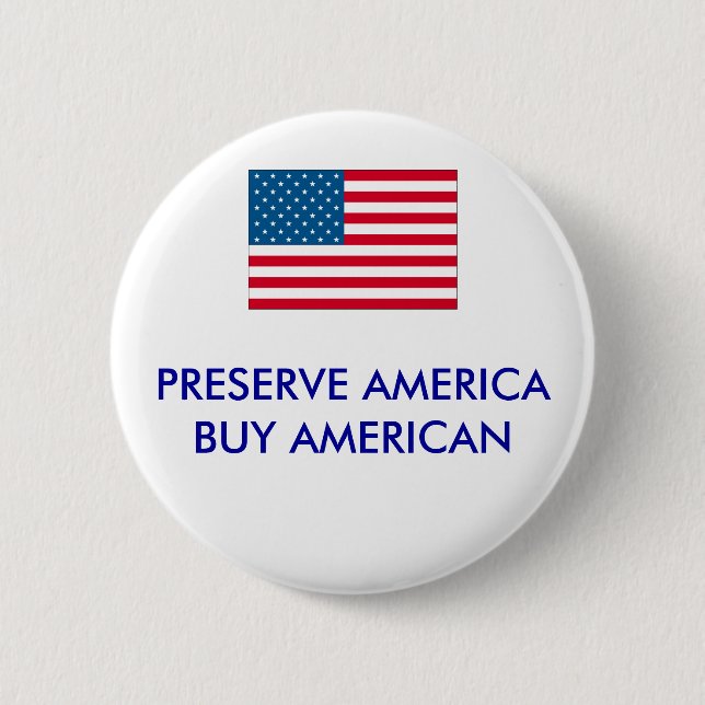 usa, PRESERVE AMERICABUY AMERICAN - Customised 6 Cm Round Badge (Front)