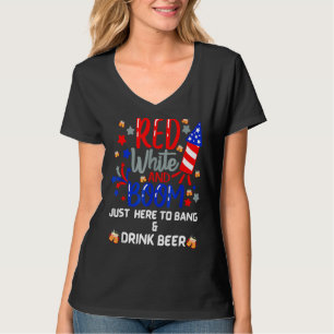 Usa Red White And Boom I'm Just Here To Bang & Dri T-Shirt