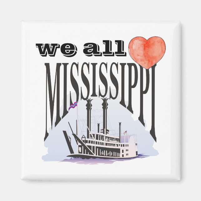 USA River We all love Mississippi Steam Boat Magnet (Front)