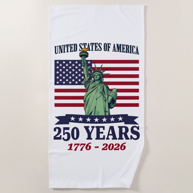 USA Statue of Liberty 250 Years 1776-2026 Beach Towel (Front)